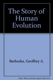Story of the Human Evolution