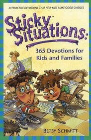 Sticky Situations: 365 Devotions for Kids and Families