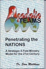 Apostolic Teams : Penetrating the Nations