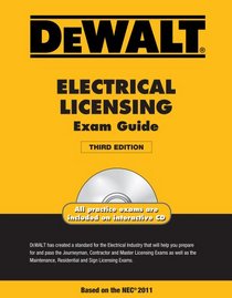 DEWALT  Electrical Licensing Exam Guide, Based on the NEC  2011