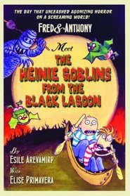Fred And Anthony And The Heinie From The Black Lagoon (Turtleback School & Library Binding Edition)