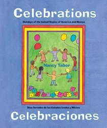Celebrations/Celebraciones: Holidays of the United States of America and Mexico