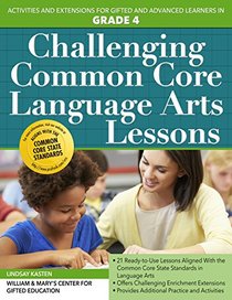 Challenging Common Core Language Arts Lessons (Grade 4) (Challenging Common Core Lessons)