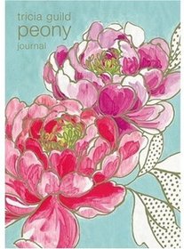 Tricia Guild Peony Journal (Tricia Guild Flower Collection)