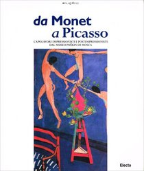 Da Monet a Picasso. Capolavori Impressionisti E Postimpressionisti Dal Museo Puskin Di Mosca (Italian Edition)