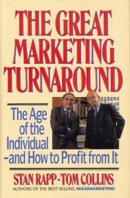 The Great Marketing Turnaround: The Age of the Individual-And How to Profit
