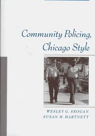 Community Policing: Chicago Style (Studies in Crime and Public Policy)