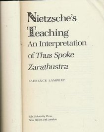 Nietzsche's Teaching: An Interpretation of Thus Spoke Zarathustra