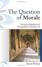 The Question of Morale: Searching for Happiness in University Life