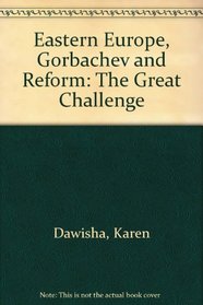 Eastern Europe, Gorbachev and Reform: The Great Challenge