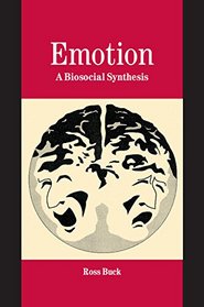 Emotion: A Biosocial Synthesis (Studies in Emotion and Social Interaction)