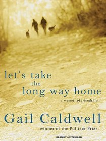 Let's Take the Long Way Home: A Memoir of Friendship (Audio CD-MP3) (Unabridged)