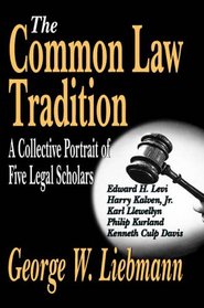 The Common Law Tradition: A Collective Portrait of Five Legal Scholars