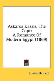 Askaros Kassis, The Copt: A Romance Of Modern Egypt (1869)