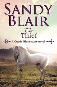 The Thief (A Castle Blackstone Novel) (Volume 3)