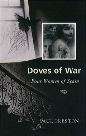 Doves of War: Four Women of Spain