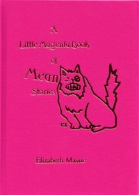 The Little Magenta Book Of Mean Stories