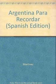 Argentina Para Recordar (Spanish Edition)