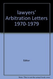 Lawyers' arbitration letters, 1970-1979