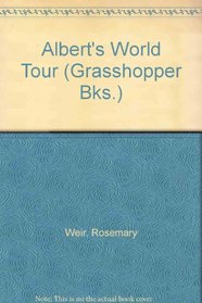 Albert's World Tour (Grasshopper Bks.)