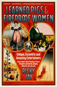 Learned Pigs & Fireproof Women