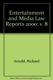 Entertainment and Media Law Reports 2000: v. 8