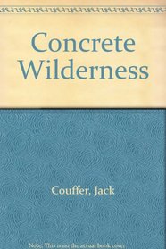 Concrete Wilderness