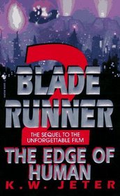 The Edge of Human (Blade Runner, Bk 2)
