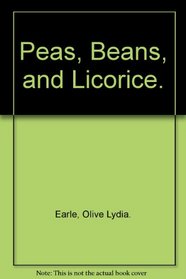 Peas, Beans, and Licorice