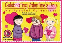 Celebrating Valentines Day: My Special Vanentines (Learn to Read Read to Learn Holiday Series)