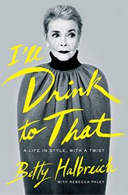 I'll Drink to That: A Life in Style, with a Twist