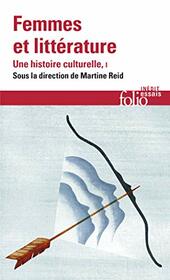 Femmes et littrature: Une histoire culturelle-Moyen ge- XVIII? sicle (1)