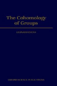 The Cohomology of Groups (Oxford Mathematical Monographs)