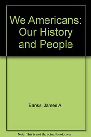We Americans: Our History and People