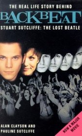 Backbeat: Stuart Sutcliffe: The Lost Beatle