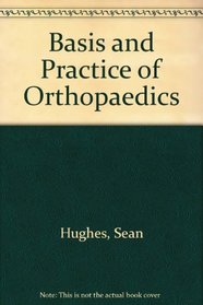 Basis and Practice of Orthopaedics