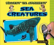 Biggest Vs. Smallest Sea Creatures (Biggest Vs. Smallest Animals)