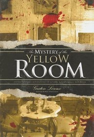 The Mystery of the Yellow Room: Extraordinary Adventures of Joseph Rouletabille, Reporter (Library Edition)