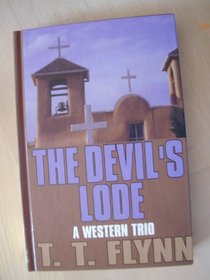 The Devil's Lode: A Western Trio (Five Star First Edition Western Series)