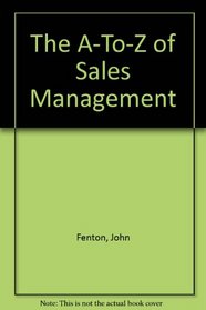 The A-To-Z of Sales Management