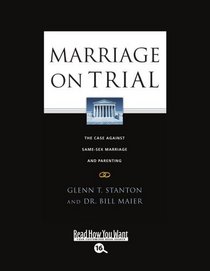 Marriage on Trial (EasyRead Large Bold Edition): The Case Against Same-Sex Marriage and Parenting