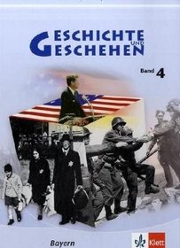 Geschichte und Geschehen 4. Schlerbuch. Bayern
