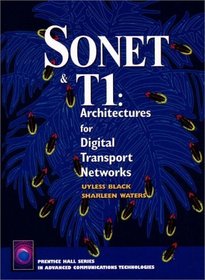 Sonet  T1: Architectures for Digital Transport Networks
