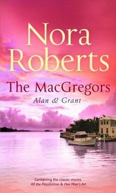 The Macgregors: Alan & Grant: Alan And Grant: With All The Possibilities And One Man's Art (Macgregors)