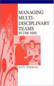 Managing Multi-disciplinary Teams in the NHS