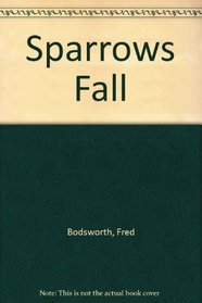 Sparrows Fall