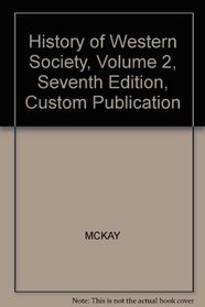 History of Western Society, Volume 2, Seventh Edition, Custom Publication