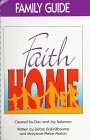 Faith Home: Family Guide