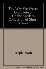 The Way We Were: A Collection of Short Stories