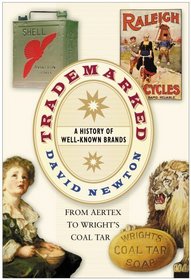 Trademarked: A History of Well-Known Brands from Aertex to Wright's Coal Tar